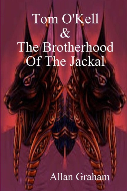 Tom OKell And The Brotherhood Of The Jackal