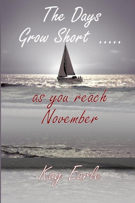The Days Grow Short  .....  as you reach November