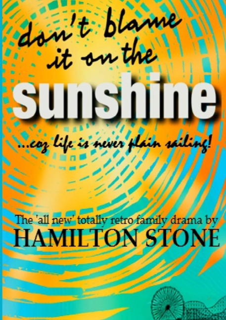 Dont Blame It On The Sunshine !