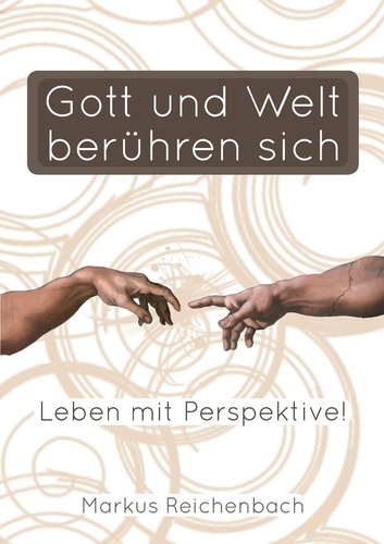 Gott und Welt Berühren Sich