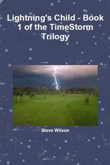 Lightnings Child - The Timestorm Trilogy Book 1