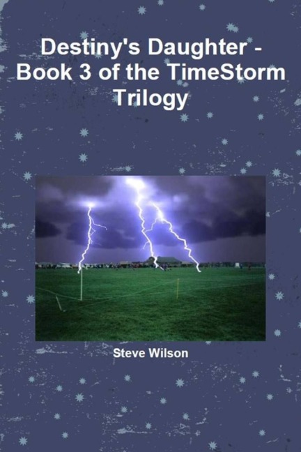 Destinys Daughter - The Timestorm Trilogy Book 3