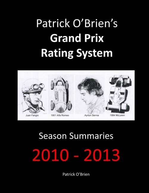 Patrick OBriens Grand Prix Rating System: Season Summaries 2010-2013