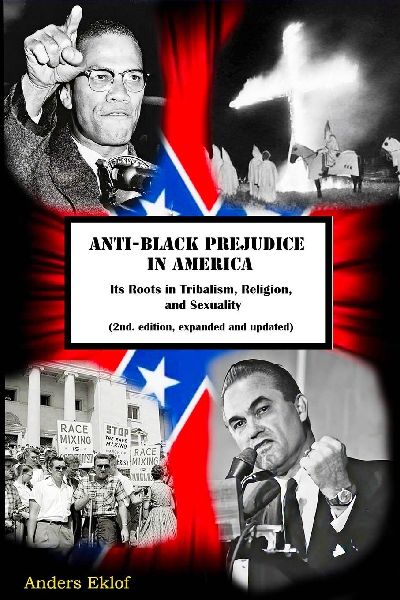 Anti-Black Prejudice in America: Its Roots in Tribalism, Religion, and Sexuality