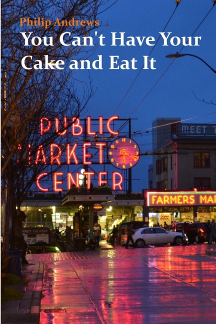 You Cant Have Your Cake and Eat It