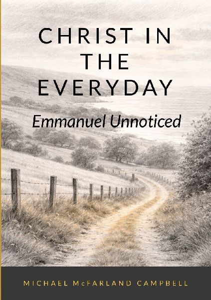 Christ in the Everyday: Emmanuel Unnoticed