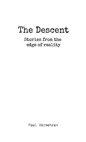 The Descent: Stories from the edge of reality