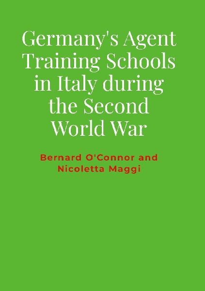 Germany's Agent Training Schools in Italy during the Second World War