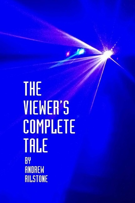 The Viewers Complete Tale