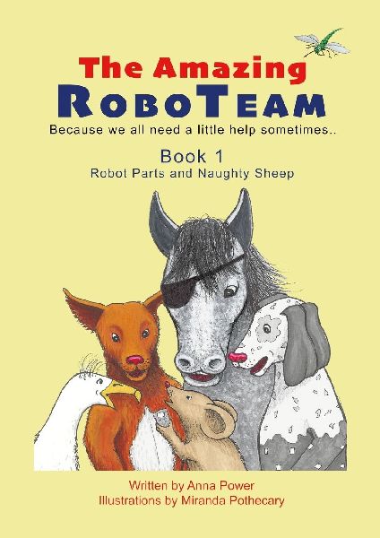 The Amazing RoboTeam: Book 1: Robot Parts and Naughty Sheep