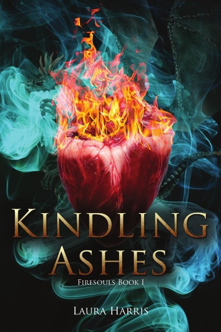 Kindling Ashes: Firesouls Book I
