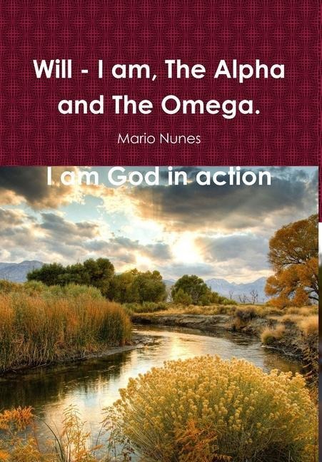 I Am What The Creator Is, Soon. I Am God In Action
