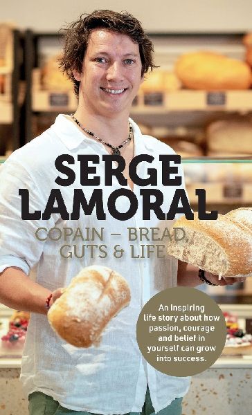 Serge Lamoral: Copain - bread, gut & life