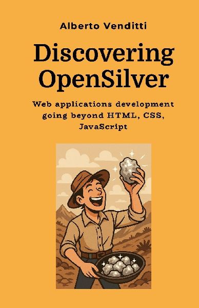 Discovering OpenSilver (black and white version): Web applications development going beyond HTML, CSS, JavaScript