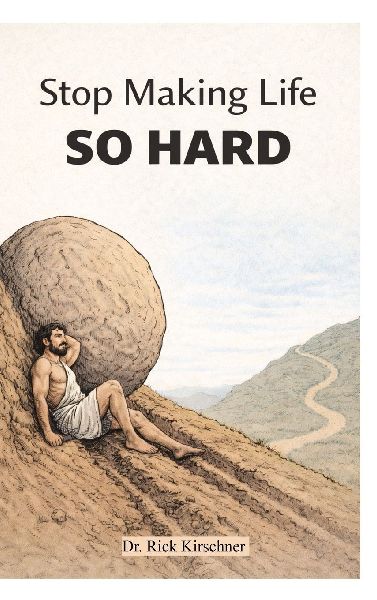 Stop Making Life So Hard: A Field Guide to Being a Better Human