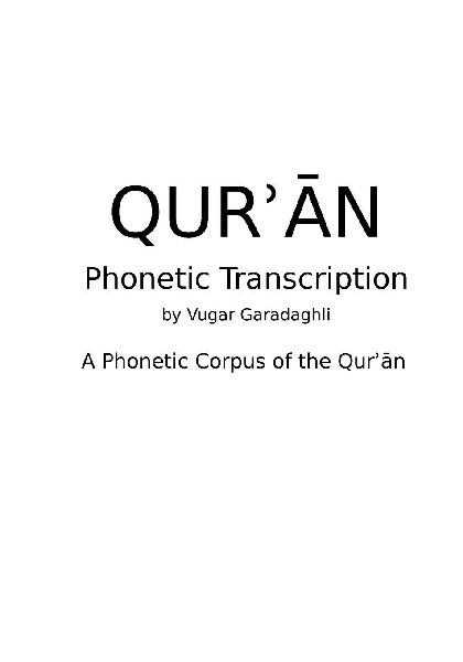 QUR¿¿N: Phonetic Transcription: A Complete Scholarly Transcription