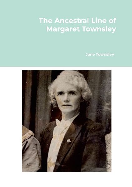 The Ancestral Line of Margaret Townsley