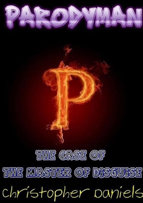 Parodyman: The Case Of The Master Of Disguise