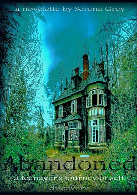 Abandoned~a Teenagers Journey of Self-Discovery