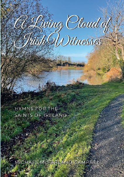 A Living Cloud of Irish Witnesses: Hymns for the Saints of Ireland