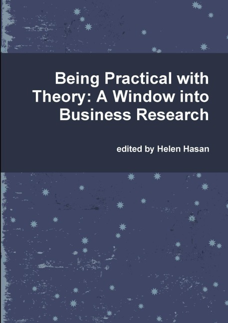Being Practical with Theory: A Window Into Business Research
