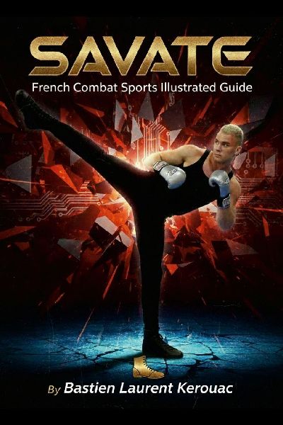 Savate  French Combat Sports Illustrated Guide