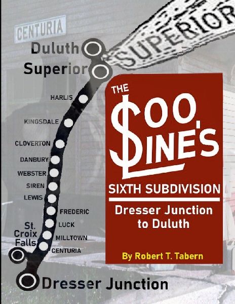 The Soo Lines Sixth Subdivision: Dresser Junction to Duluth