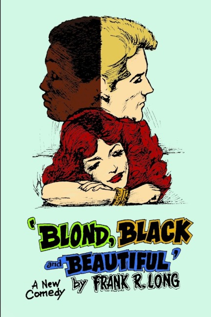 BLOND, BLACK AND BEAUTIFUL