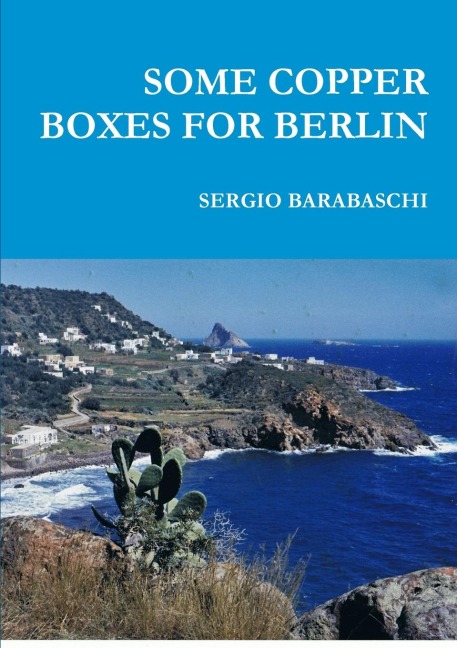 SOME COPPER BOXES FOR BERLIN