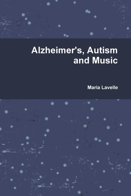 Alzheimers, Autism and Music