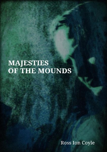 Majesties of the Mounds: creative writings on the Tuatha De Danann