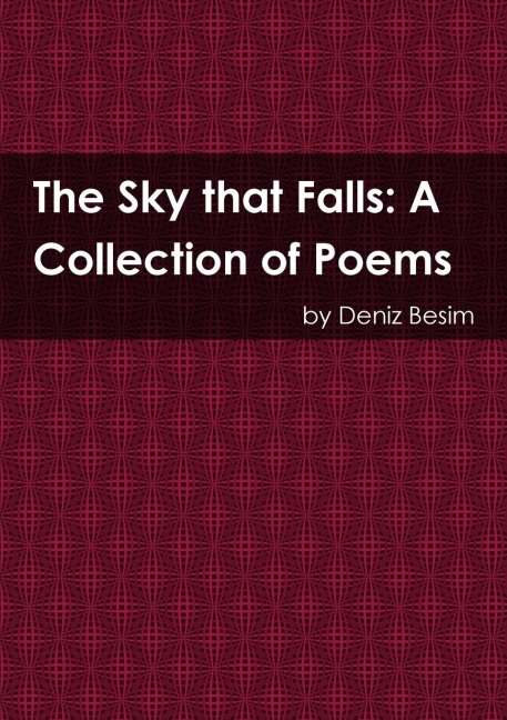 The Sky that Falls: A Collection of Poems
