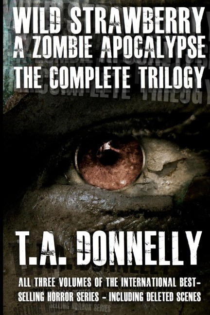 Wild Strawberry: A Zombie Apocalypse: The Complete Trilogy