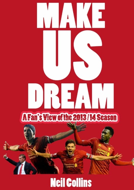 Make Us Dream: A Fans View of the 2013/14 Season