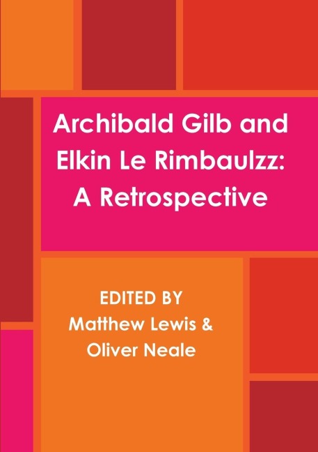 Archibald Gilb and Elkin Le Rimbaulzz