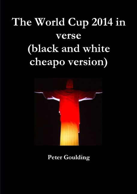 The World Cup 2014 in verse (black and white cheapo version)