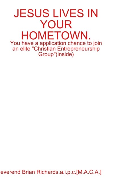 JESUS LIVES IN YOUR HOMETOWN.
