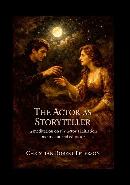 The Actor as Storyteller: a meditation on the actors initiation as educator and student