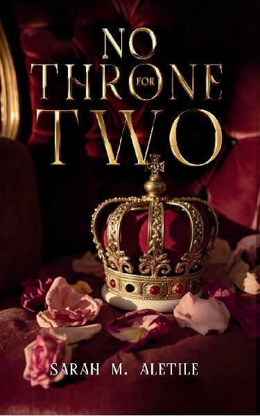No Throne for Two: A Journey Through Love, Betrayal, and Redemption