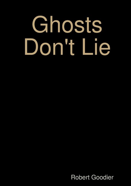 Ghosts Dont Lie
