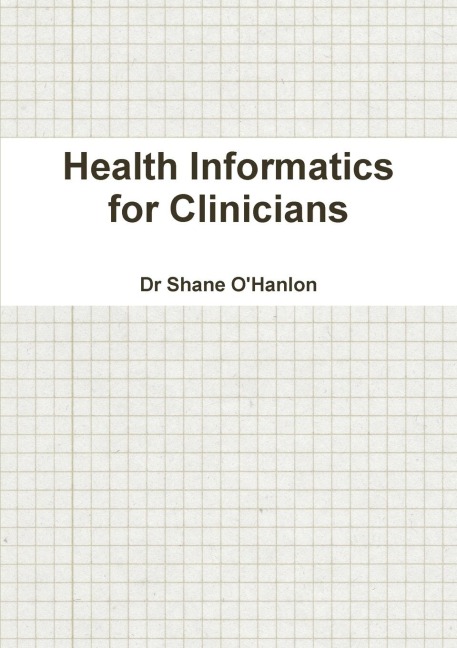 Health Informatics for Clinicians