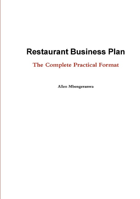 Restaurant Business Plan - The Complete Practical Format