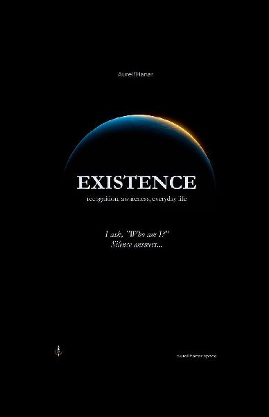 Existence: recognition, awareness, everyday life
