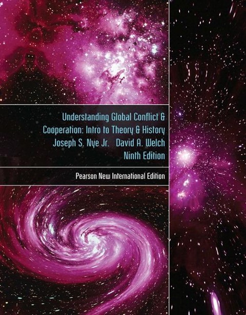 Understanding Global Conflict and Cooperation: An Introduction to Theory and History: An Introduction to Theory and History