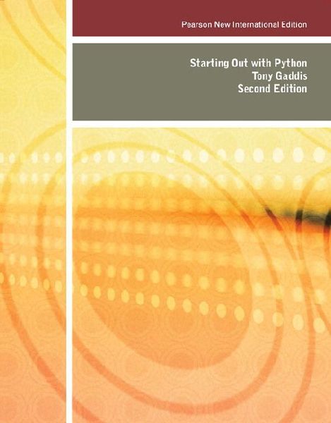 Starting Out with Python: Pearson New International Edition
