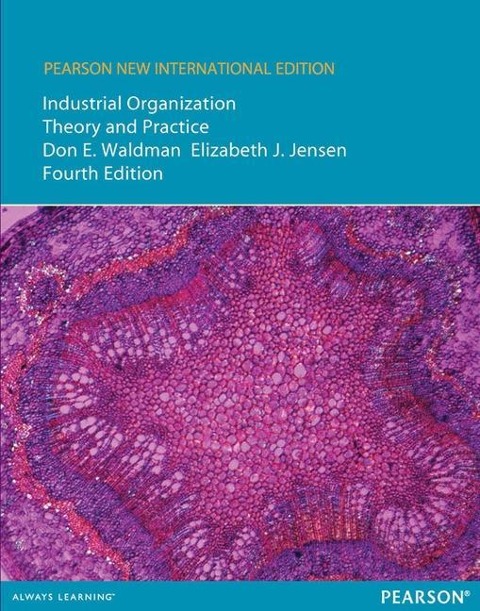 Industrial Organization: Pearson New International Edition: Theory and Practice