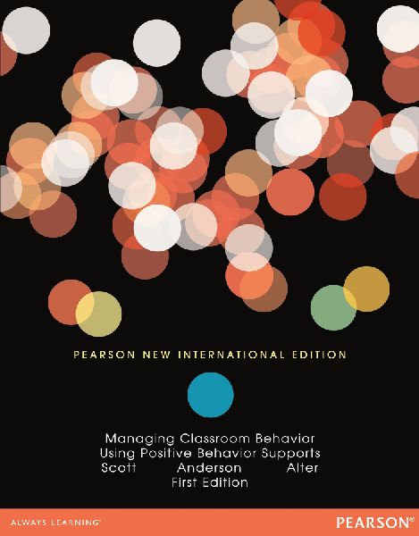 Managing Classroom Behavior Using Positive Behavior Supports
