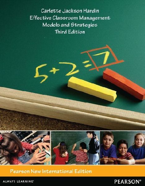 Effective Classroom Management: Models and Strategies for Todays Classrooms