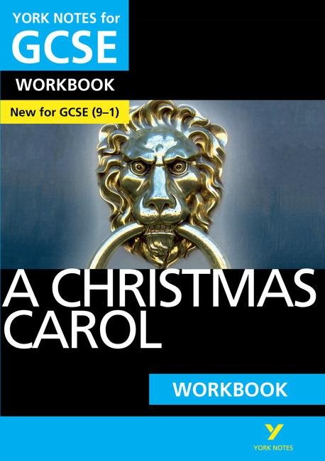 A Christmas Carol York Notes GCSE English Literature Workbook - for 2026, 2027 exams: York Notes Series