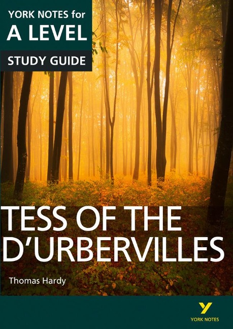 Tess of the D'Urbervilles: York Notes A-level English Literature Study Guide - for 2026, 2027 exams: York Notes Series